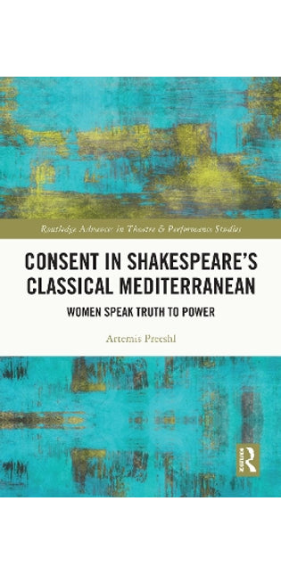Consent in Shakespeare’s Classical Mediterranean