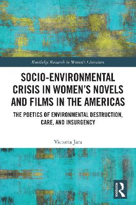 Socio-Environmental Crisis in Women’s Novels and Films in The Americas