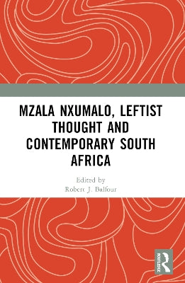 Mzala Nxumalo, Leftist Thought and Contemporary South Africa