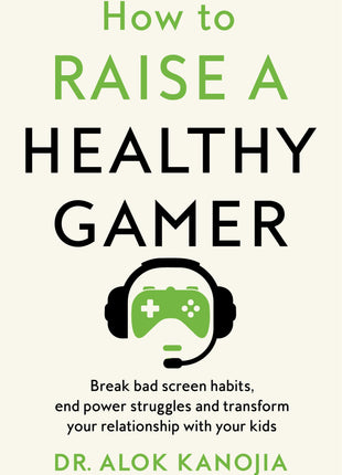 How to Raise a Healthy Gamer