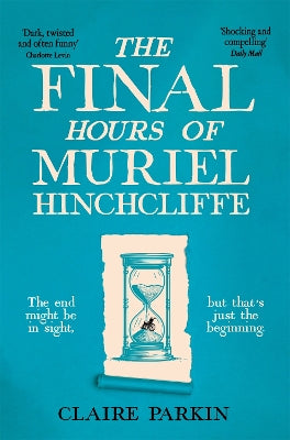 Final Hours of Muriel Hinchcliffe