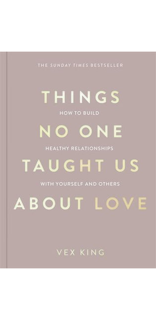 Things No One Taught Us About Love