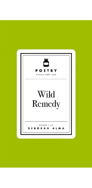 Poetry Prescription: Wild Remedy