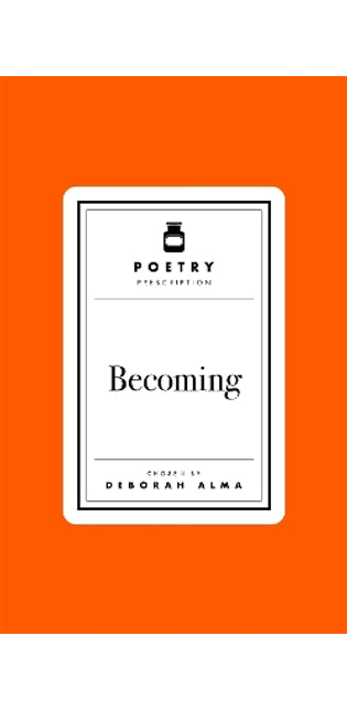 Poetry Prescription: Becoming