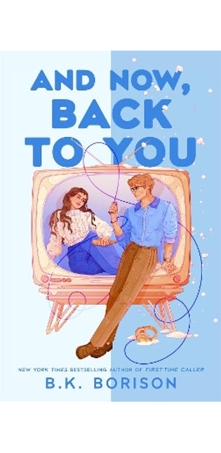 And Now, Back to You