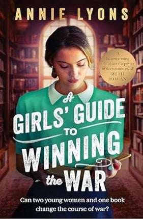 A Girls' Guide to Winning the War