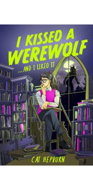 I Kissed a Werewolf and I Liked It