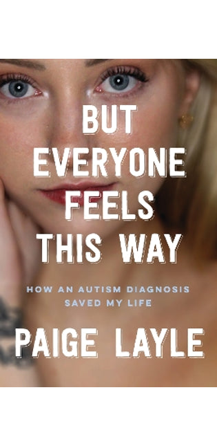 But Everyone Feels This Way