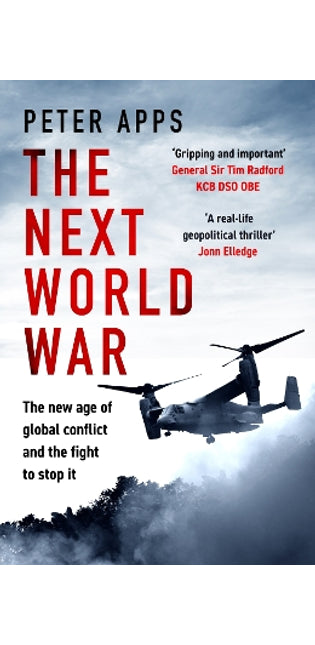 Next World War: The new age of global conflict and the fight to stop it