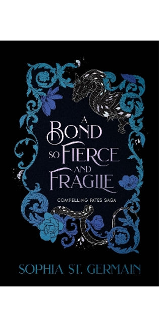 Bond so Fierce and Fragile
