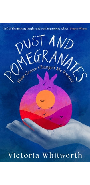 Dust and Pomegranates