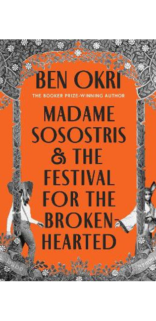 Madame Sosostris & the Festival for the Broken-Hearted