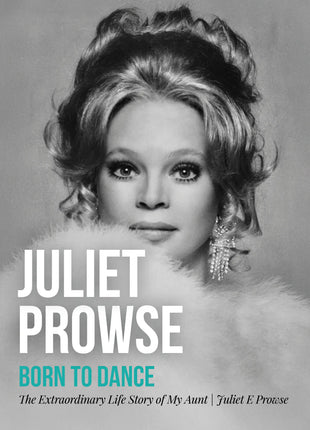 Juliet Prowse: Born to Dance