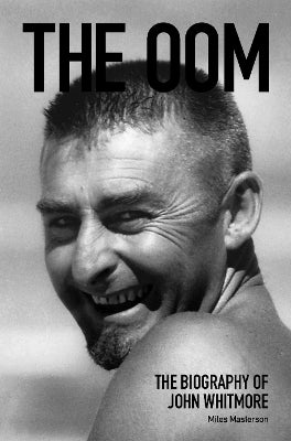 OOM: The biography of South African water sports pioneer John Whitmore
