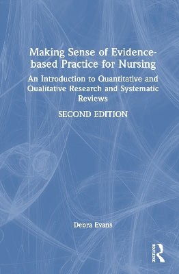 Making Sense of Evidence-based Practice for Nursing