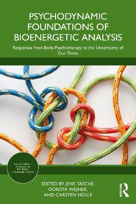Psychodynamic Foundations of Bioenergetic Analysis