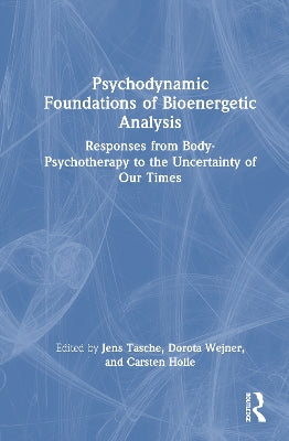 Psychodynamic Foundations of Bioenergetic Analysis