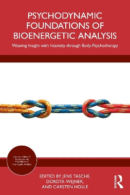 Psychodynamic Foundations of Bioenergetic Analysis
