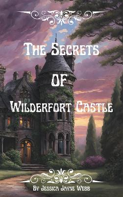 Secrets of Wilderfort Castle