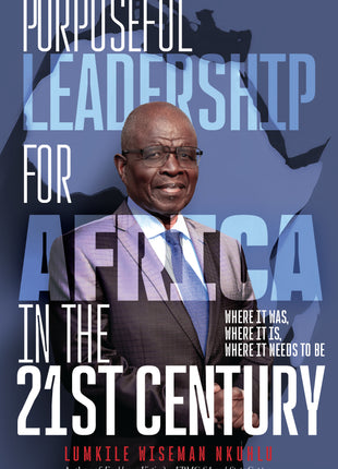 Purposeful Leadership for Africa in the 21st Century