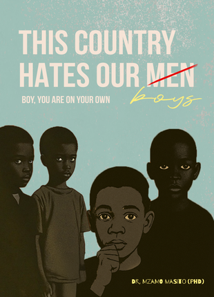 This Country Hates Our Men Boys