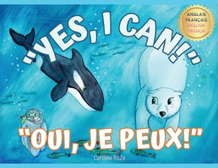 "Yes, I Can!" "Oui, Je Peux!"