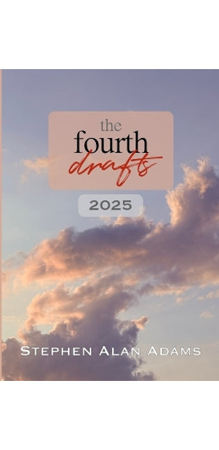Fourth Drafts (2025)