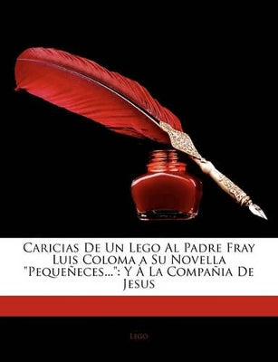 Caricias De Un Lego Al Padre Fray Luis Coloma a Su Novella "Pequeñeces..."