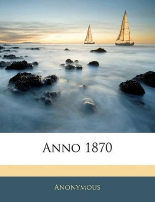 Anno 1870