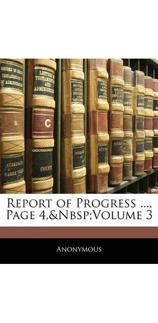Report of Progress ..., Page 4, Volume 3
