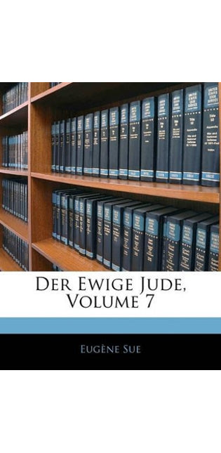 Der Ewige Jude, Volume 7