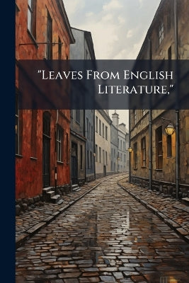 "Leaves From English Literature,"