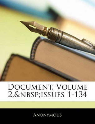Document, Volume 2, Issues 1-134