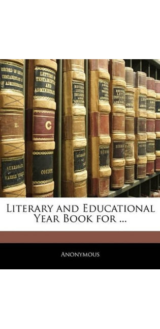 Literary and Educational Year Book for ...