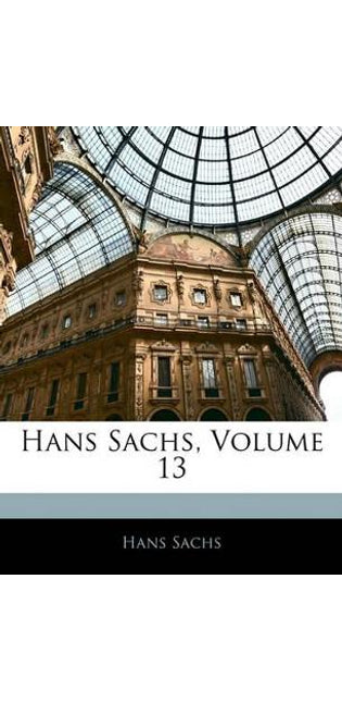 Hans Sachs, Volume 13