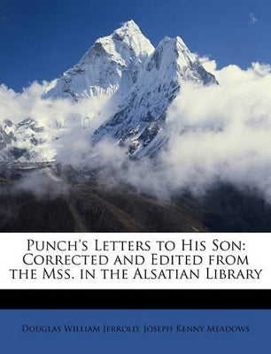 Punch's Letters to His Son