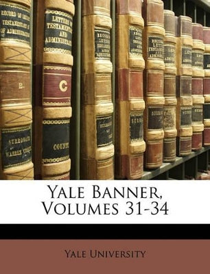 Yale Banner, Volumes 31-34