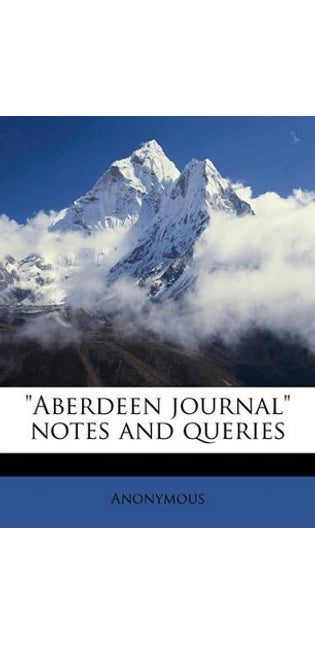 "Aberdeen journal" notes and queries Volume 3, yr.1910