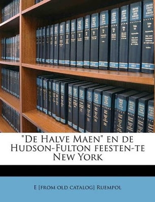 "De Halve Maen" en de Hudson-Fulton feesten-te New York