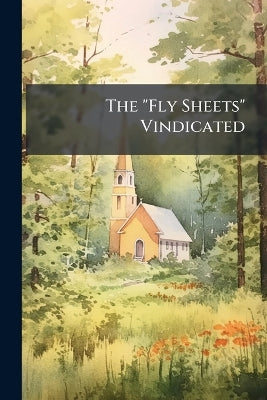 "Fly Sheets" Vindicated