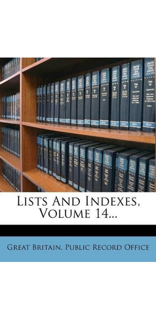 Lists and Indexes, Volume 14...