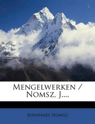 Mengelwerken / Nomsz, J....