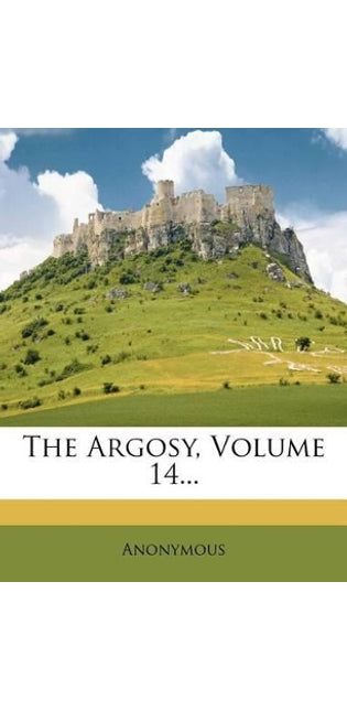 Argosy, Volume 14...
