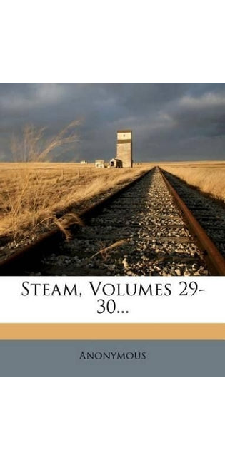Steam, Volumes 29-30...