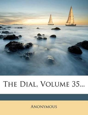 Dial, Volume 35...