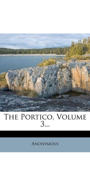 Portico, Volume 3...