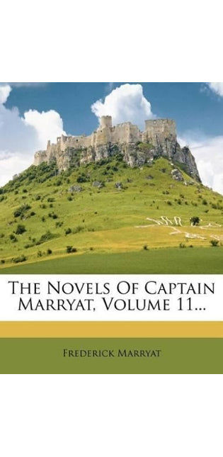 Novels of Captain Marryat, Volume 11...