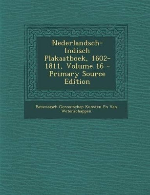 Nederlandsch-Indisch Plakaatboek, 1602-1811, Volume 16