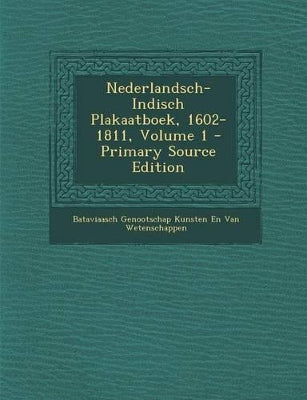 Nederlandsch-Indisch Plakaatboek, 1602-1811, Volume 1