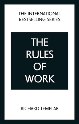 Rules of Work: A definitive code for personal success